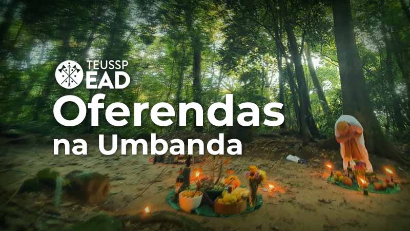 Curso Oferendas na Umbanda - TEUSSP EAD