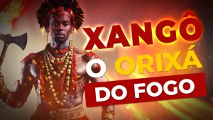 Xangô o Orixá do Fogo - Blog - TEUSP EAD